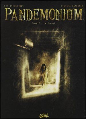 Le Tunnel - Pandemonium, tome 2