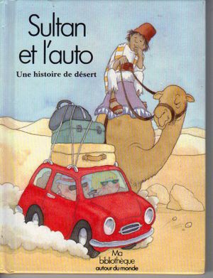 Sultan et l'auto - Une histoire de desert