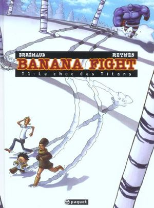 Le Choc des titans - Banana Fight, tome 1
