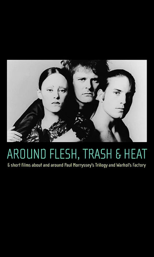 New York Underground 67-72: About Flesh, Trash and Heat