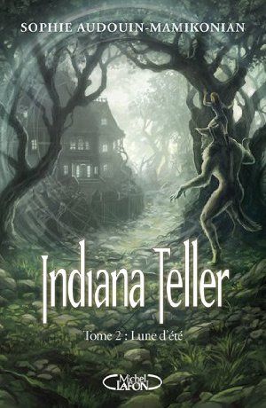 Lune D'été - Indiana Teller, tome 2