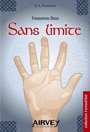 Sans limite - Fondation Deus, tome 2