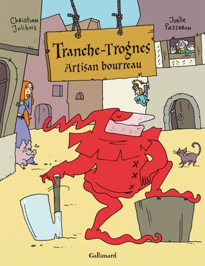 Artisan bourreau - Tranche-Trognes, tome 1