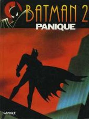Panique - Batman : La Série animée, tome 2