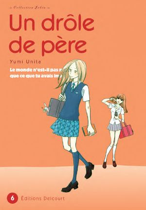 Un drôle de père, tome 6