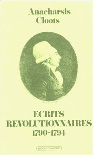 Ecrits révolutionnaires, 1790-1794