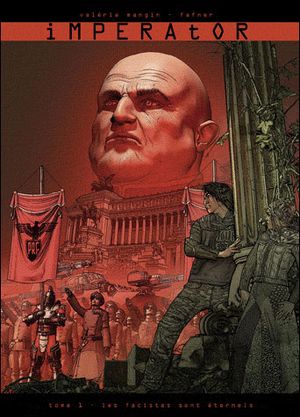 Les fascistes sont éternels - Imperator, tome 1