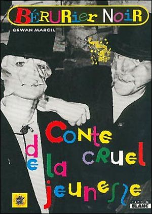 Bérurier noir : Conte cruel de la jeunesse
