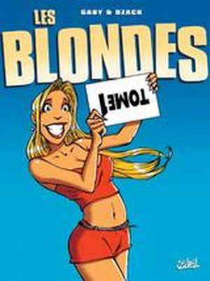 Les Blondes, tome 1
