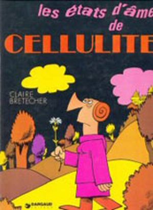 Les États d'âmes de Cellulite - Cellulite, tome 1
