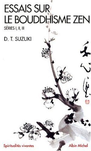 Essais sur le bouddhisme zen, séries I, II, III
