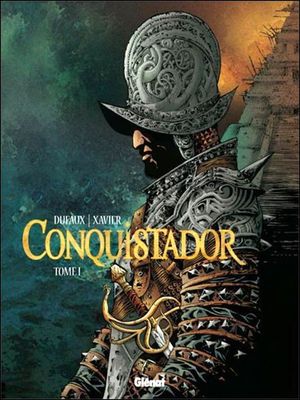 Conquistador, tome 1