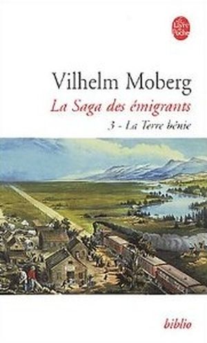 La Terre bénie - La saga des émigrants, tome 3