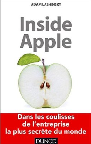 Inside Apple - Dans les coulisses de l'entreprise la plus secrète au monde