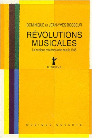 Révolutions musicales, la musique contemporaine depuis 1945