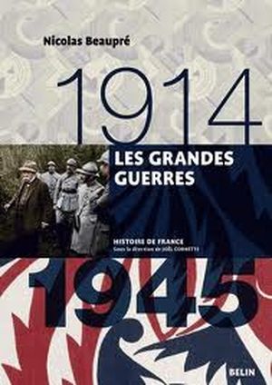 Histoire de France : 1914-1945 les Grandes Guerres