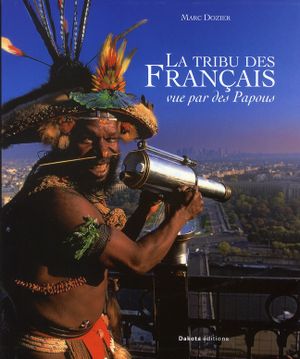 La tribu des français vue par des Papous