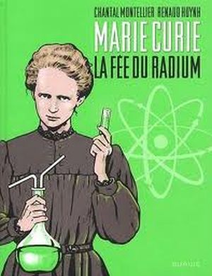 Marie Curie : La fée du Radium