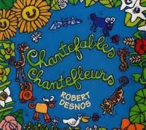Chantefables, chantefleurs