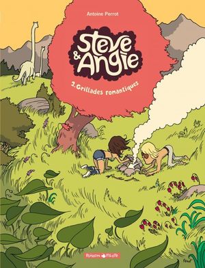 Grillades Romantiques - Les aventures de Steve et Angie, tome 2