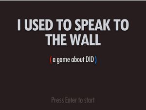 I Used to Speak to the Wall