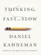 Thinking, Fast and Slow