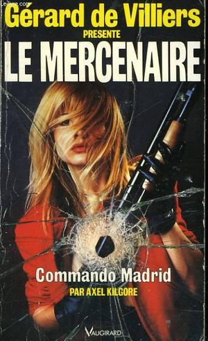 Le Mercenaire - Commando Madrid