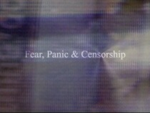 Fear, panic and censorship