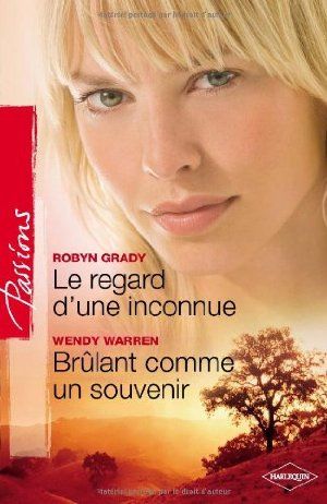 Le Regard D'une Inconnue ; Brulant Comme Un Souvenir