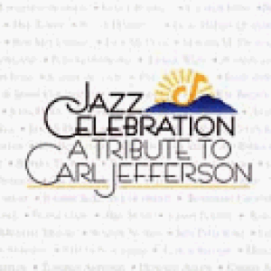 Jazz Celebration: A Tribute to Carl Jefferson (Live)