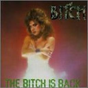 The Bitch Is Back