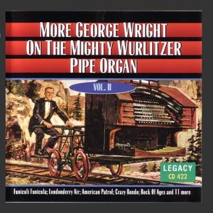 More George Wright on the Mighty Wurlitzer Pipe Organ, Volume 2
