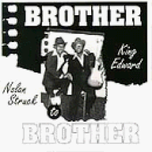 Nolan Struck & King Edward: Brother to Brother