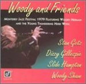 Woody and Friends: Monterey Jazz Festival 1979 (Live)