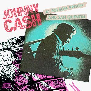At Folsom Prison and San Quentin (Live)