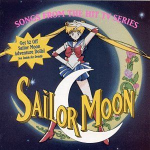 Sailor Moon: Songs From the Hit TV Series (OST)