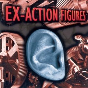 Ex-Action Figures