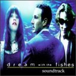 Dream With the Fishes (OST)