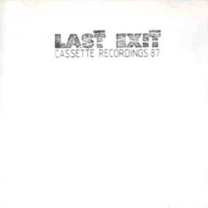 Last Exit Cassette Recordings '87