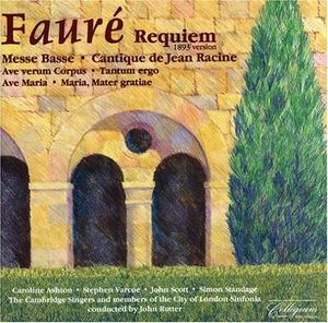 Requiem (1893 version) / Messe Baase / Cantique de Jean Racine