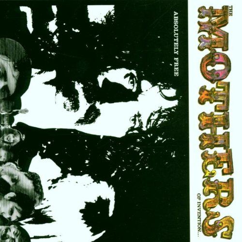 Absolutely Free The Mothers of Invention - SensCritique