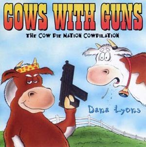 Cows With Guns: The Cow Pie Nation Cowpilation