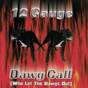 Dawg Call (Who Let the Dawgs Out) (Single)