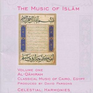 The Music of Islam, Volume 1: Al-Qahirah: Classical Music of Cairo, Egypt