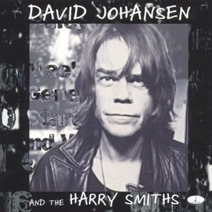 David Johansen and the Harry Smiths