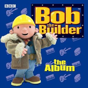 Bob the Builder: The Album