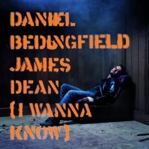 James Dean (I Wanna Know) (Single)