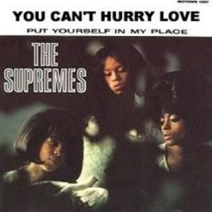 You Can't Hurry Love