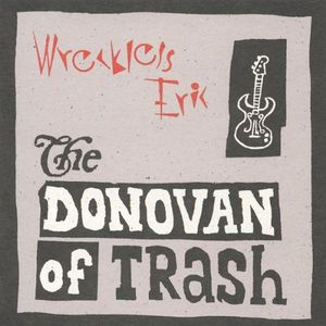 The Donovan of Trash
