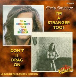 I'm a Stranger Too! / Don't It Drag On